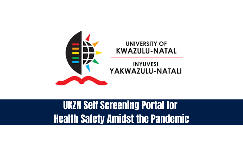 UKZN Self Screening Portal for Health Safety Amidst the Pandemic
