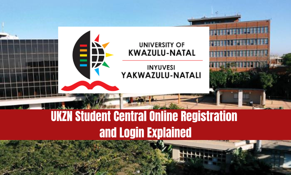 UKZN Student Central Online Registration and Login Explained