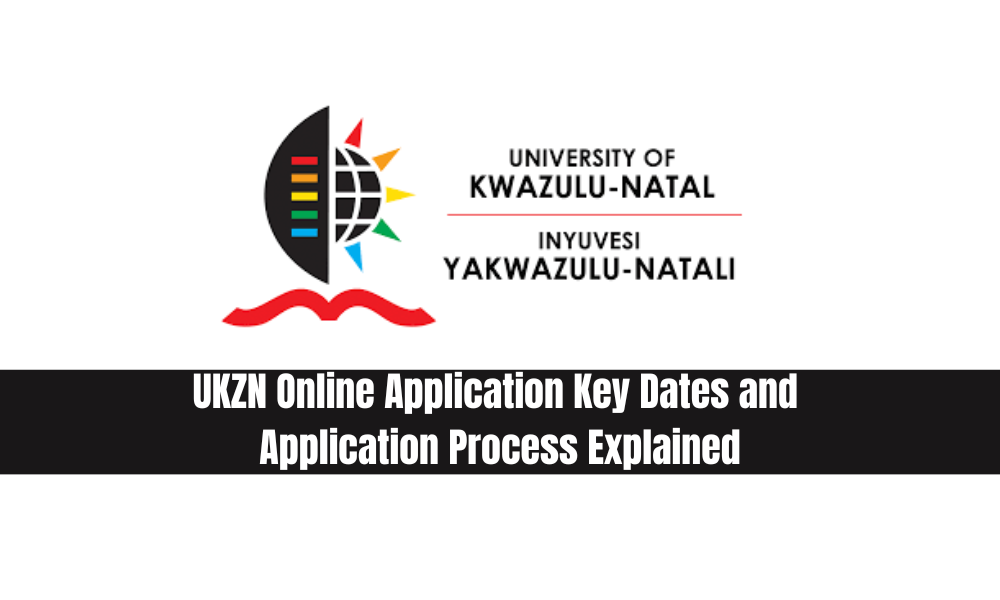 UKZN Online Application 2023/24: Key Dates and Application Process Explained