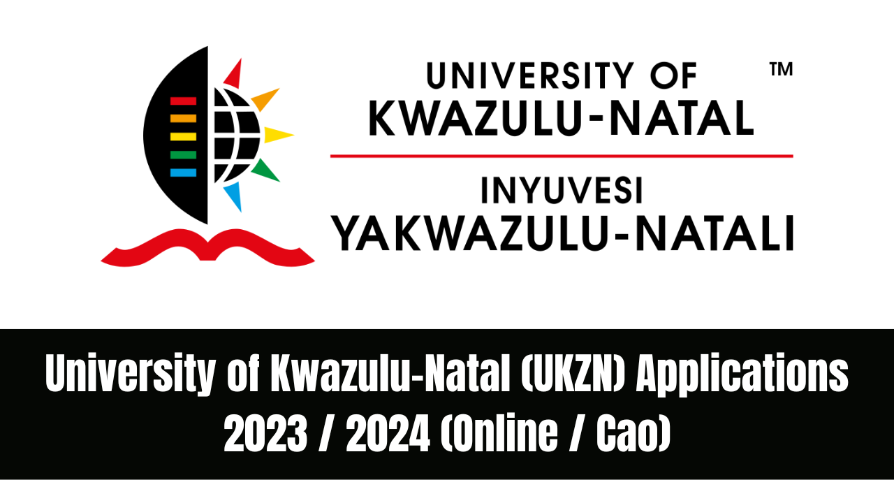 University of Kwazulu-Natal (UKZN) Applications 2023 / 2024 (Online / Cao)