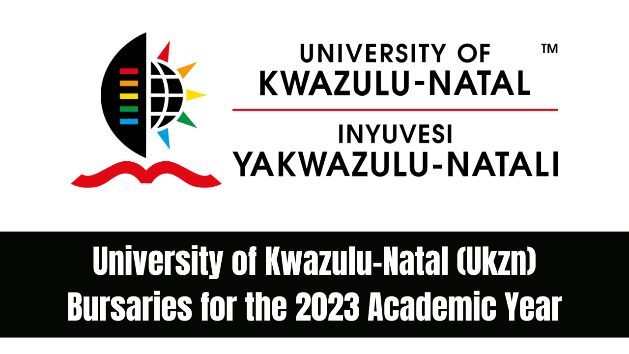 University of Kwazulu-Natal (Ukzn) Bursaries for the 2023 Academic Year