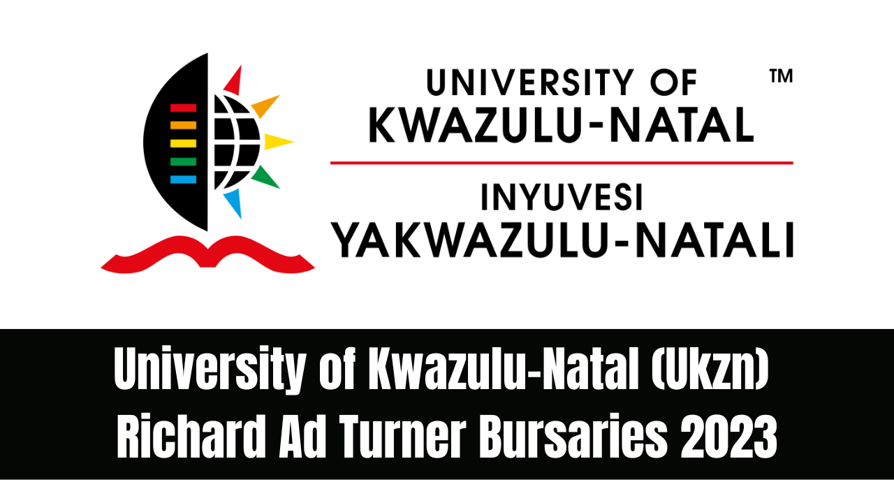 University of Kwazulu-Natal (Ukzn) Richard Ad Turner Bursaries 2023