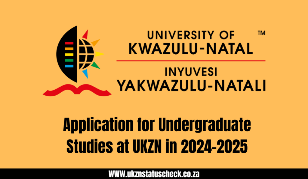 Application for Undergraduate Studies at UKZN in 20242025