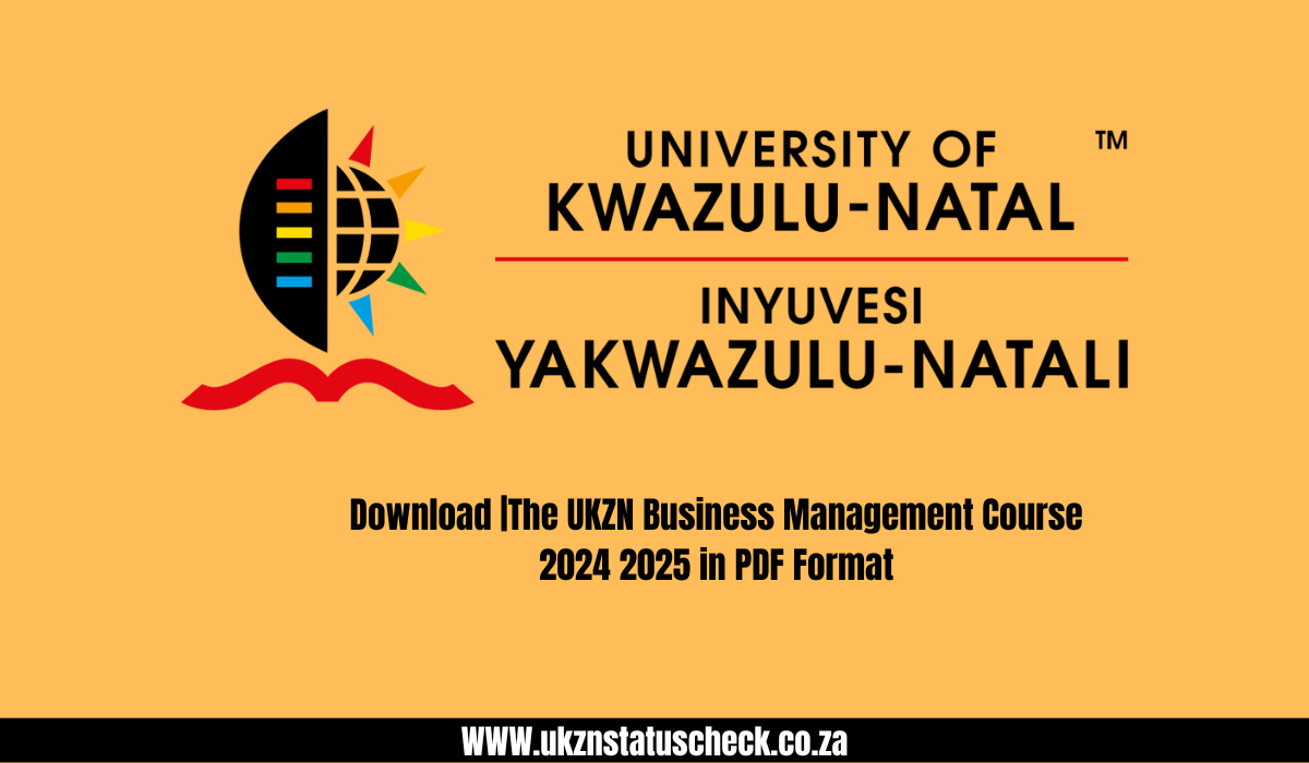 Download |The UKZN Business Management Course 2024 2025 in PDF Format