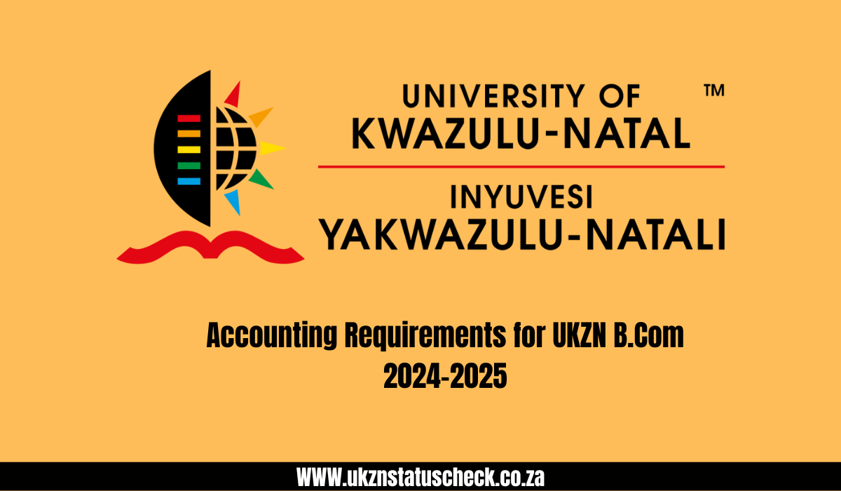 Accounting Requirements for UKZN B.Com 2024-2025