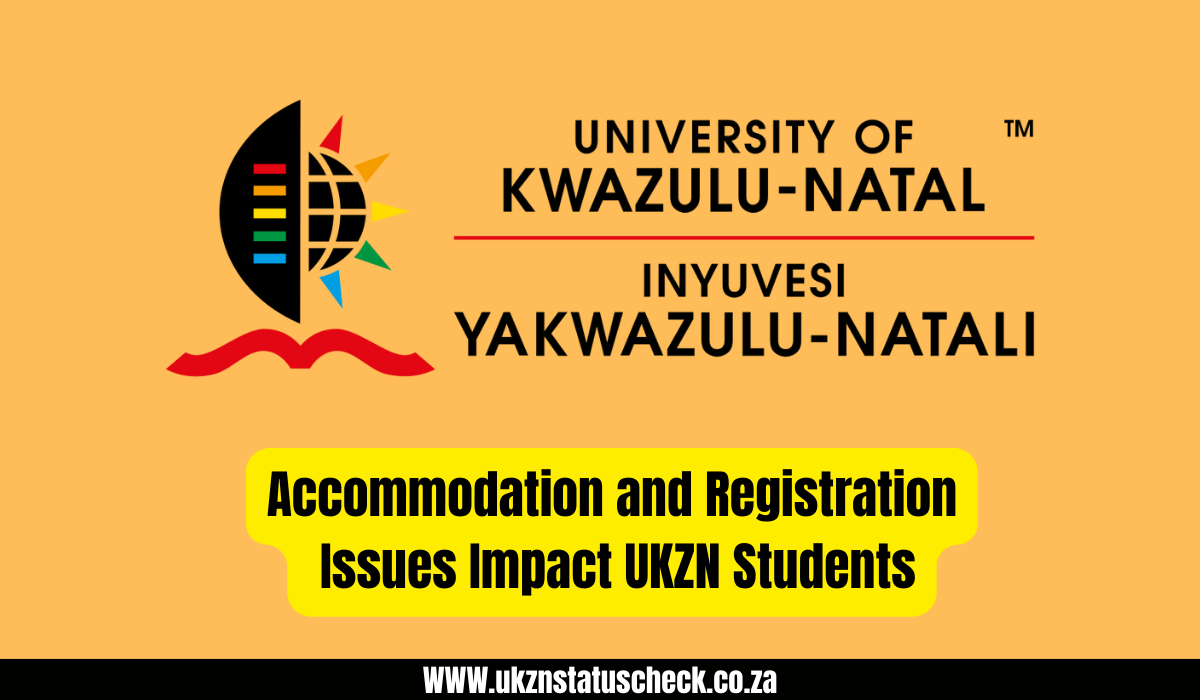 Accommodation and Registration Issues Impact UKZN Students