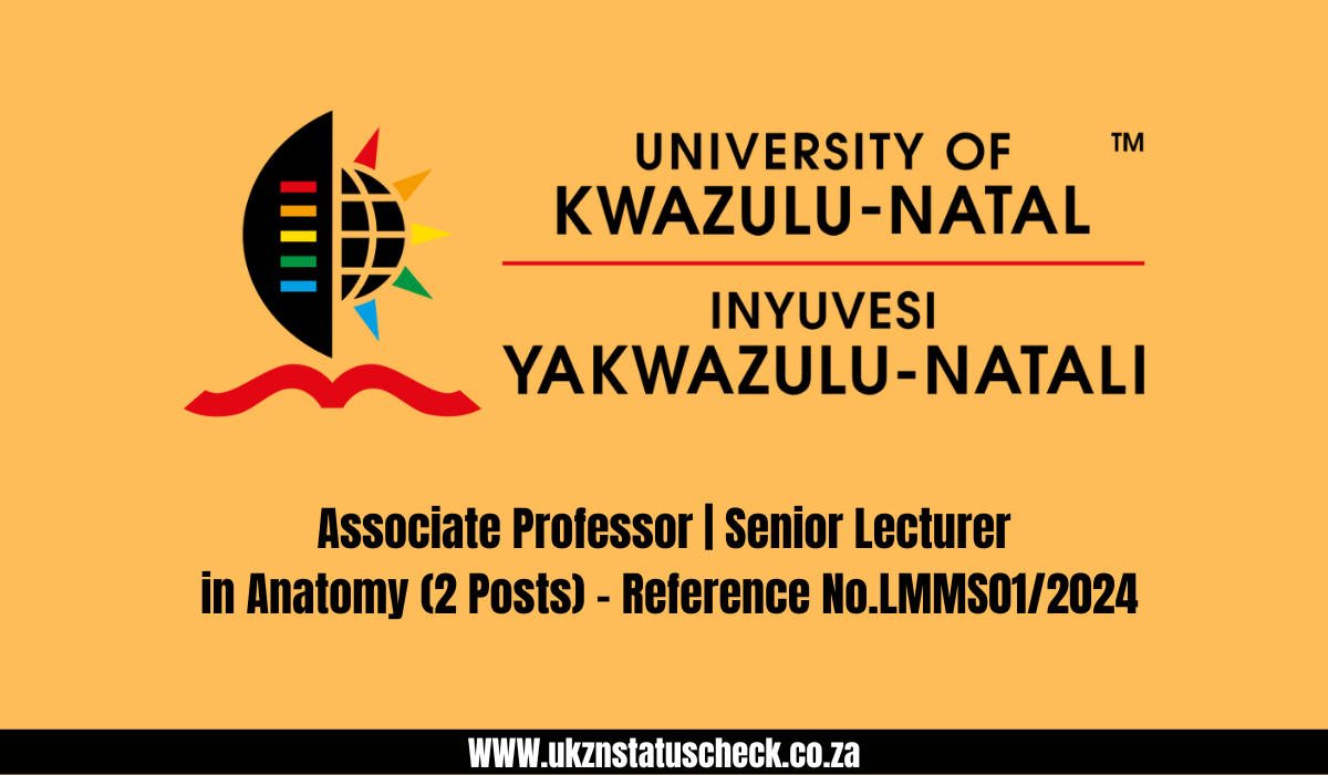 Associate Professor | Senior Lecturer in Anatomy (2 Posts) - Reference No.LMMS01/2024