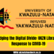 Bridging the Digital Divide: UKZN Libraries Response to COVID-19