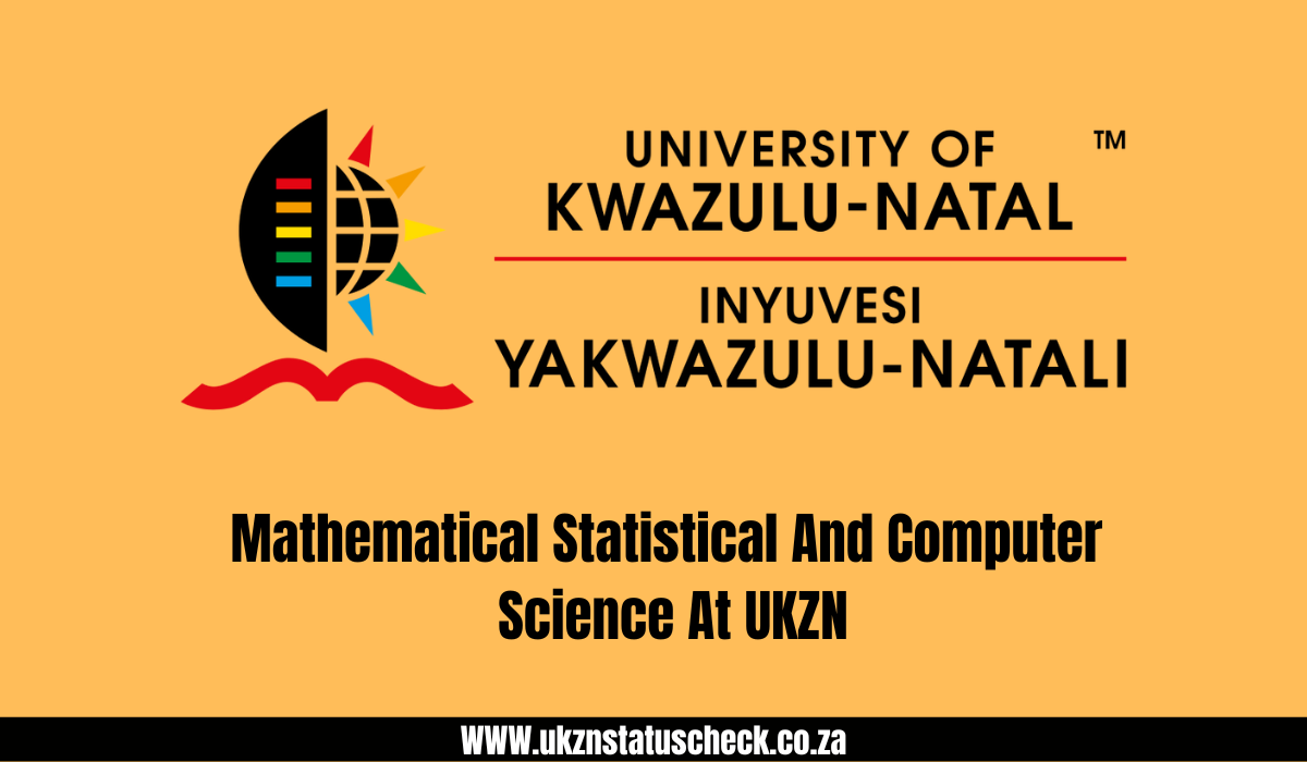 Mathematical Statistical And Computer Science At UKZN