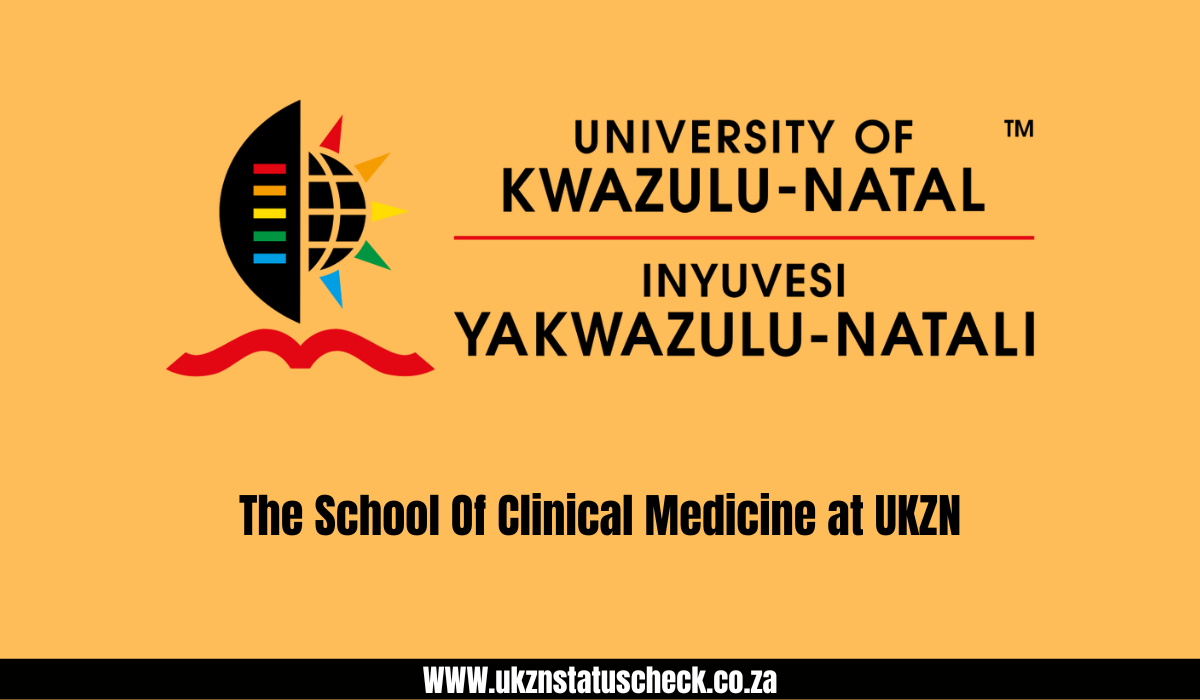 The School Of Clinical Medicine at UKZN