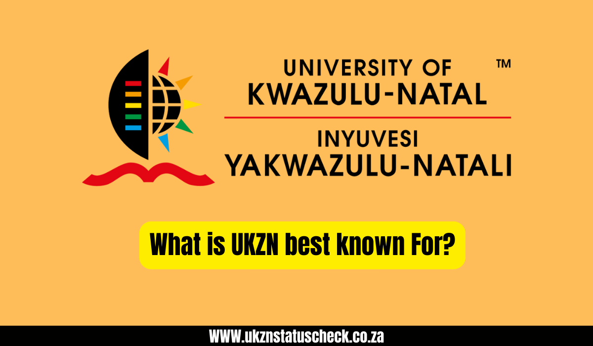 What is UKZN best known For?