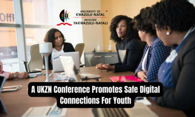 A UKZN Conference Promotes Safe Digital Connections For Youth