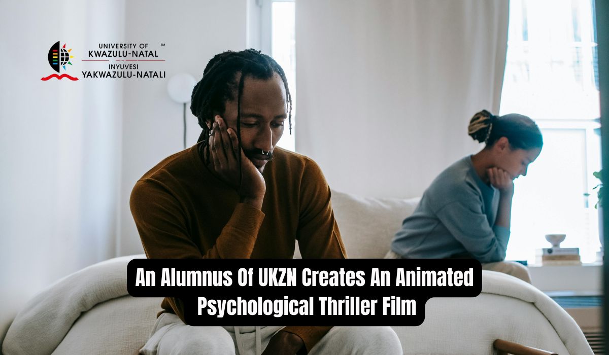 An Alumnus Of UKZN Creates An Animated Psychological Thriller Film