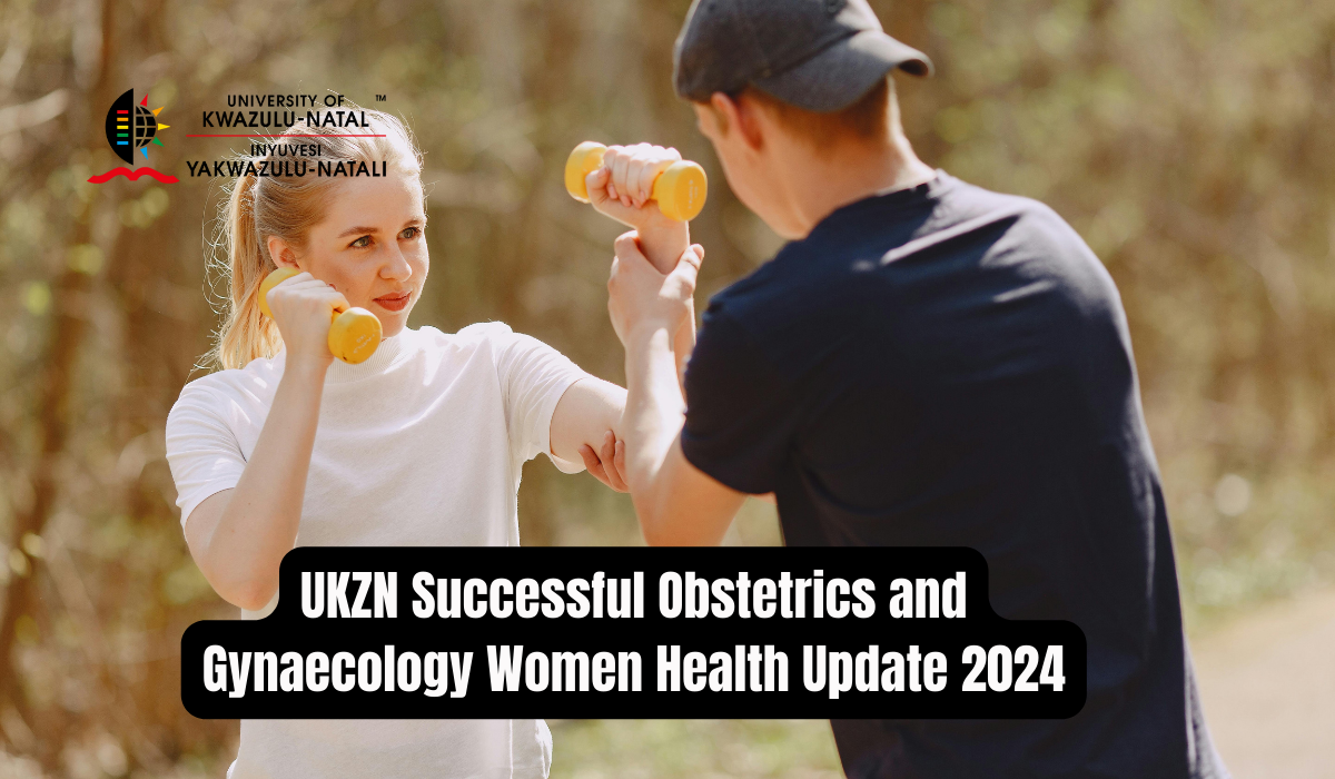 UKZN Successful Obstetrics and Gynaecology Women Health Update 2024