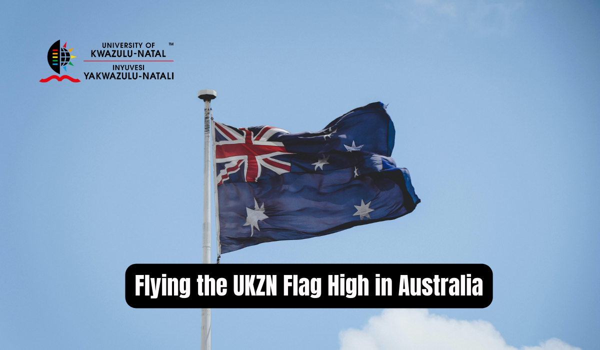 Flying the UKZN Flag High in Australia