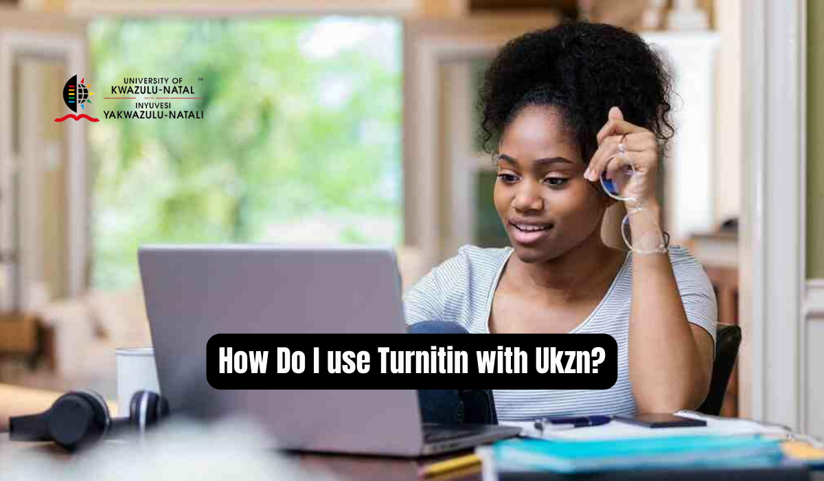 How Do I use Turnitin with Ukzn?