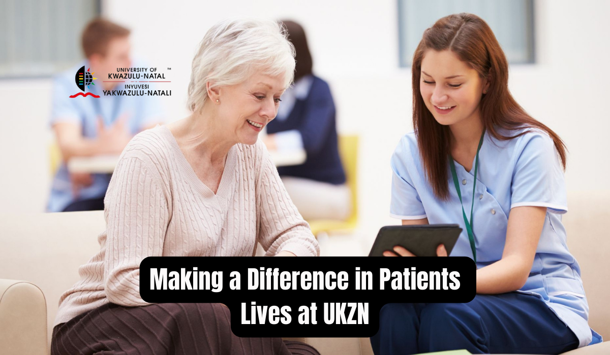 Making a Difference in Patients Lives at UKZN