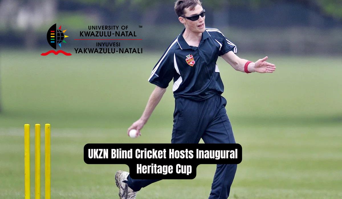 UKZN Blind Cricket Hosts Inaugural Heritage Cup