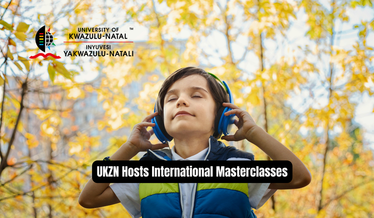 UKZN Hosts International Masterclasses