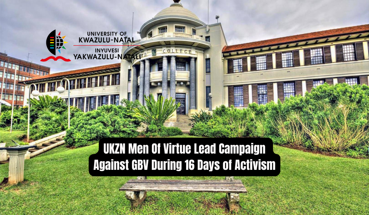 UKZN Men Of Virtue Lead Campaign Against GBV During 16 Days of Activism