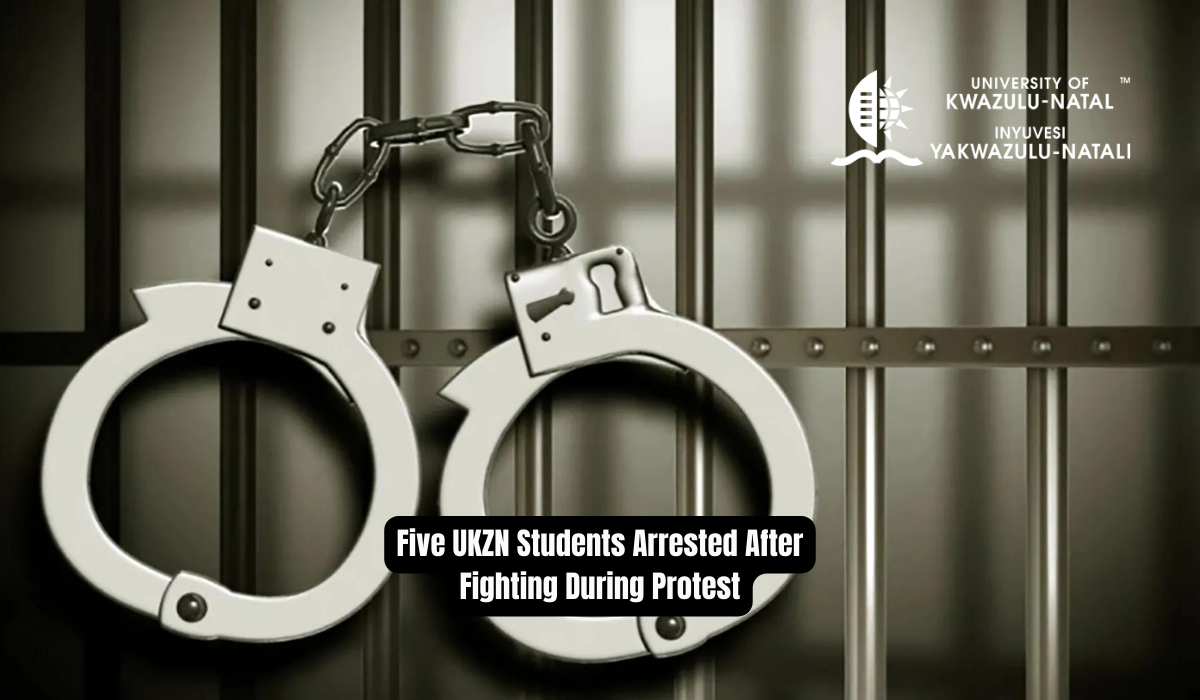Five UKZN Students Arrested After Fighting During Protest