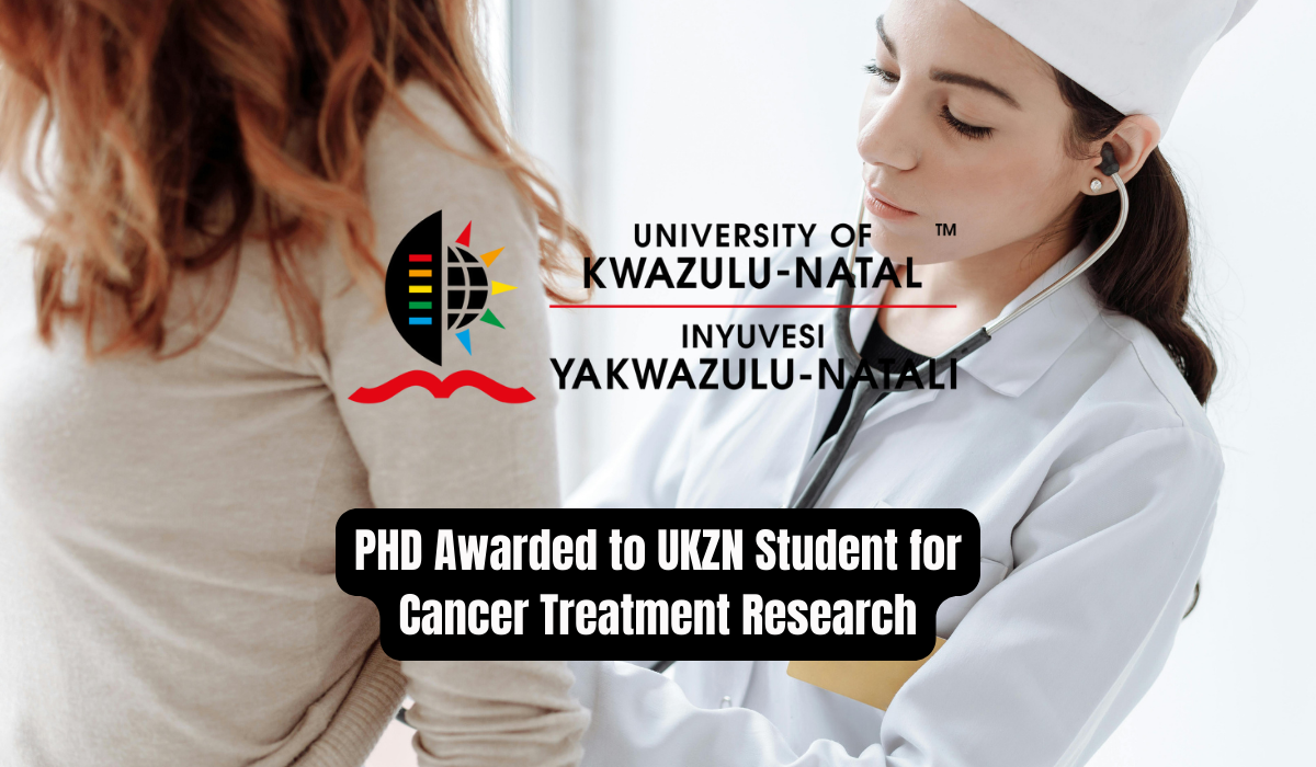 PHD Awarded to UKZN Student for Cancer Treatment Research