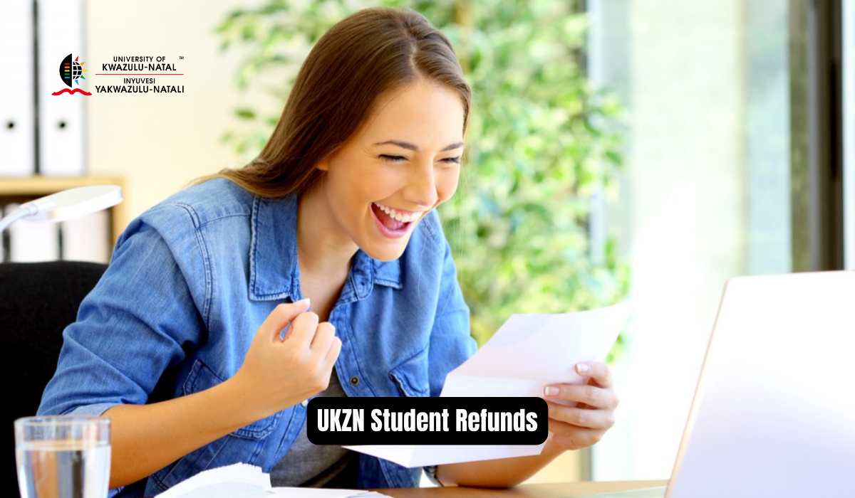 UKZN Student Refunds| A Step-by-Step Guide