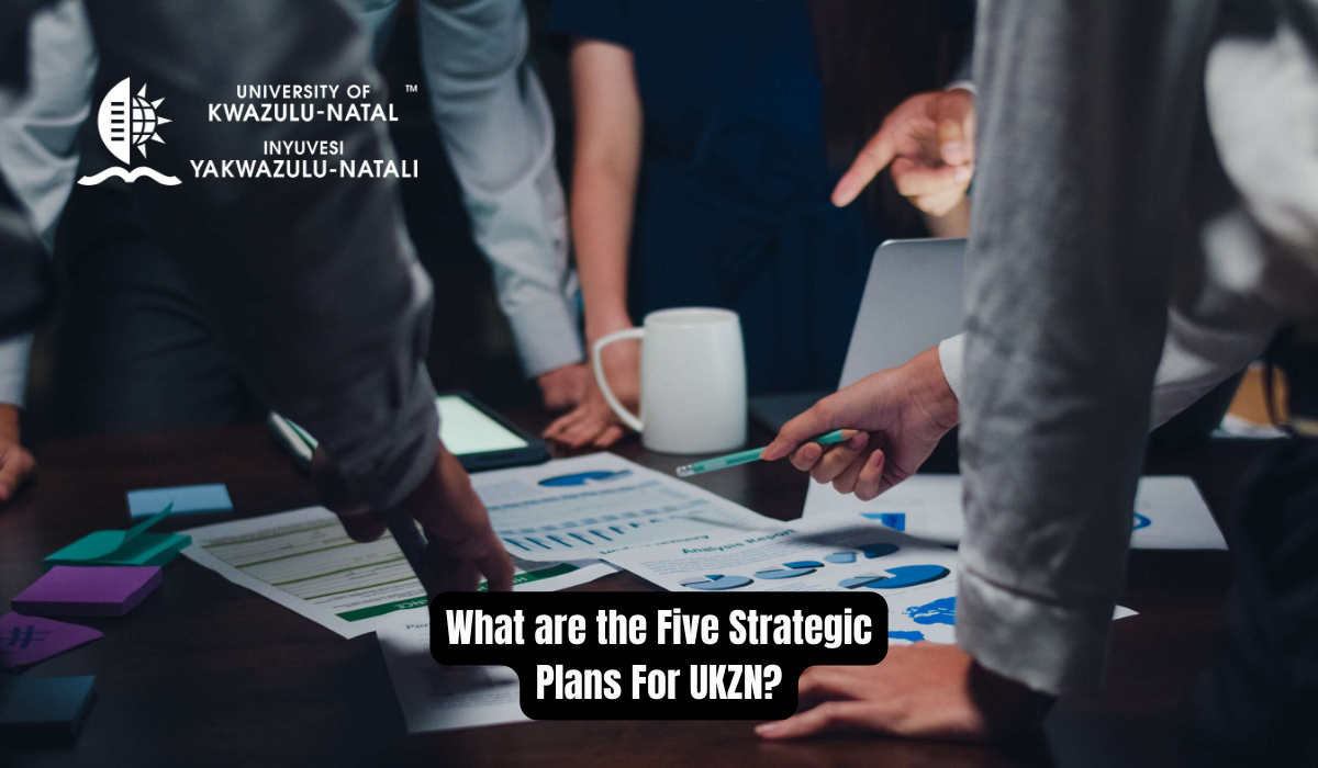 What are the Five Strategic Plans For UKZN?