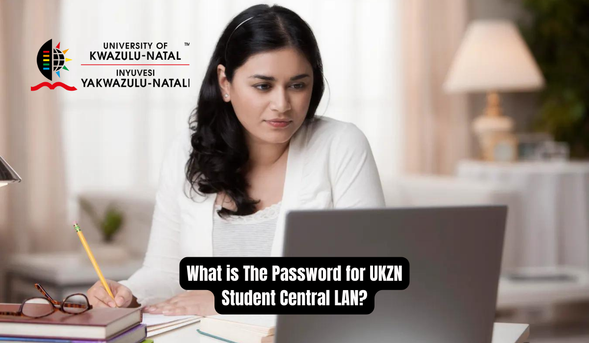 What is The Password for UKZN Student Central LAN?